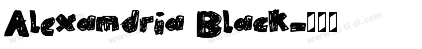 Alexamdria Black字体转换 Alexamdria Black字体转换